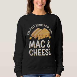 Sudadera Estoy Aquí Solo Por La Macarrones Con Queso Y 