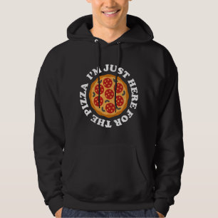 Sudadera Estoy Aquí Solo Por La Pizza