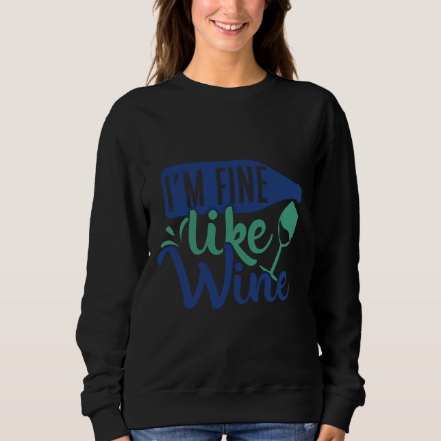 Sudadera Estoy Bien Como Vino (Anverso)