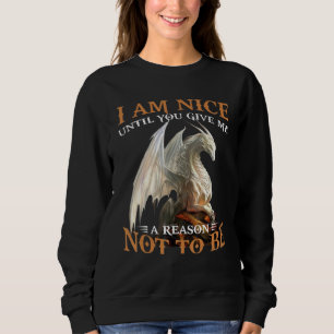Sudadera Estoy Bien Hasta Que Me Des Una Razón Para No Ser