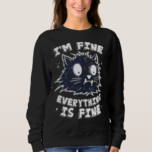 Sudadera Estoy bien, todo está bien, gato gatito, papá loco