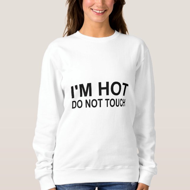 Sudadera Estoy caliente No tocar (Anverso)