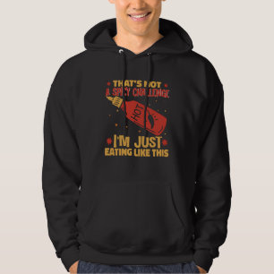 Sudadera Estoy comiendo salsa de chile picante así de pican