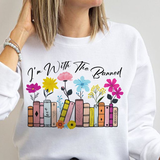 Sudadera Estoy con los libros prohibidos (i'm with the banned sweatshirt,book lover sweatshirt)