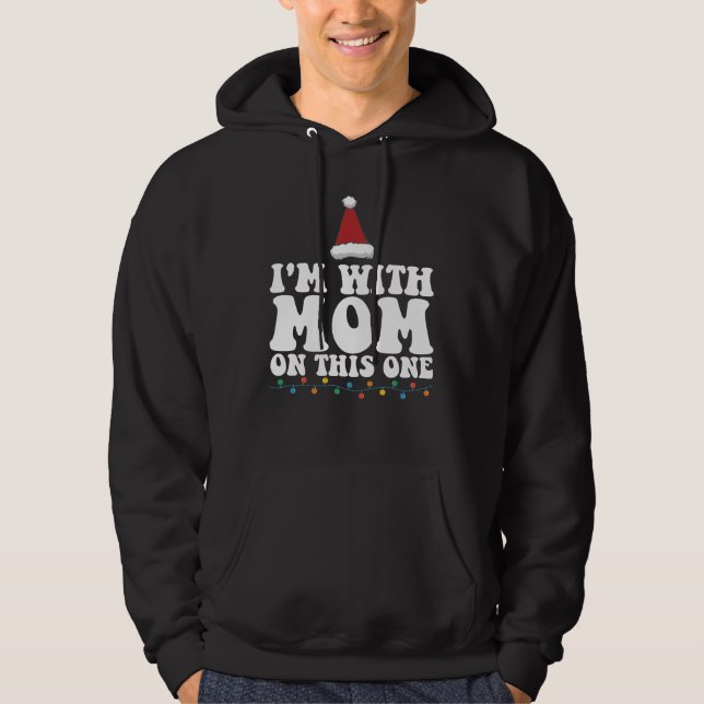 Sudadera Estoy con mamá en este conjunto navideño familiar (Anverso)