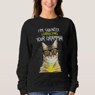 Sudadera Estoy Corrigiendo Silenciosamente Tu Libro De Gato
