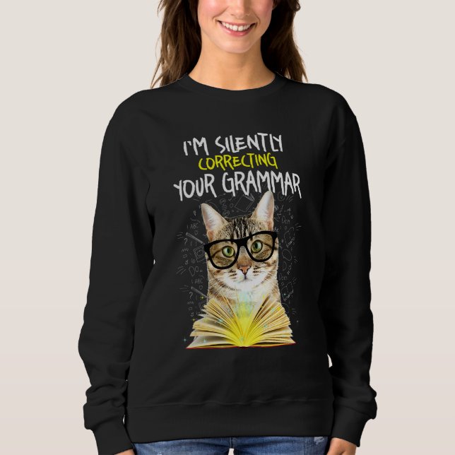 Sudadera Estoy Corrigiendo Silenciosamente Tu Libro De Gato (Anverso)