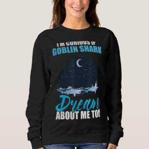 Sudadera Estoy curioso si Goblin Shark también sueña conmig