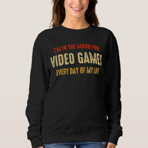 Sudadera Estoy de humor para los videojuegos Gracioso y sar