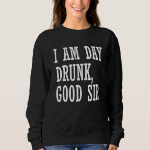 Sudadera Estoy El Día Borracho Buen Señor Beber Vino