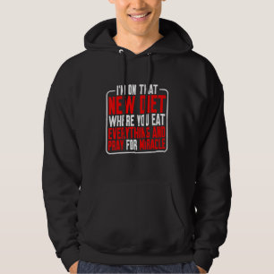 Sudadera Estoy en esa nueva dieta en la que comes de todo