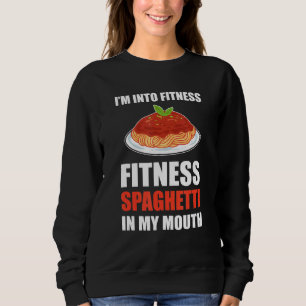 Sudadera Estoy en Fitness Fitness Fitness Spaghetti en mi b