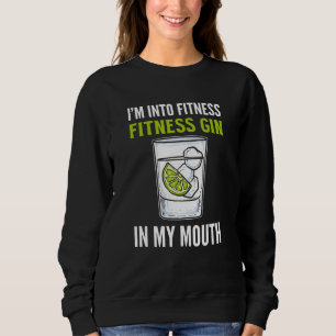 Sudadera Estoy en Fitness Fitness Gin en mi boca Gin Alcoh