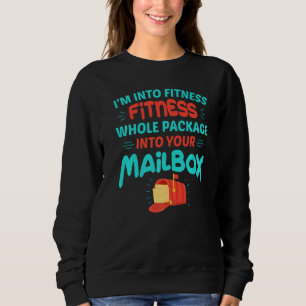 Sudadera Estoy en forma de paquete completo en tu buzón