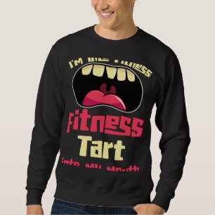 Sudadera Estoy en forma La tarta de fitness en mi boca