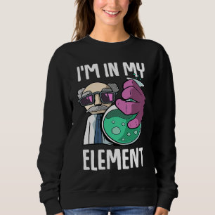 Sudadera Estoy En Mi Elemento Química De Laboratorio