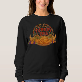 Sudadera Estoy En Mi Era De Pavo