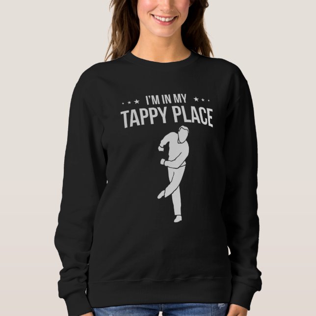 Sudadera Estoy En Mi Sitio De Tap Dance 1 (Anverso)