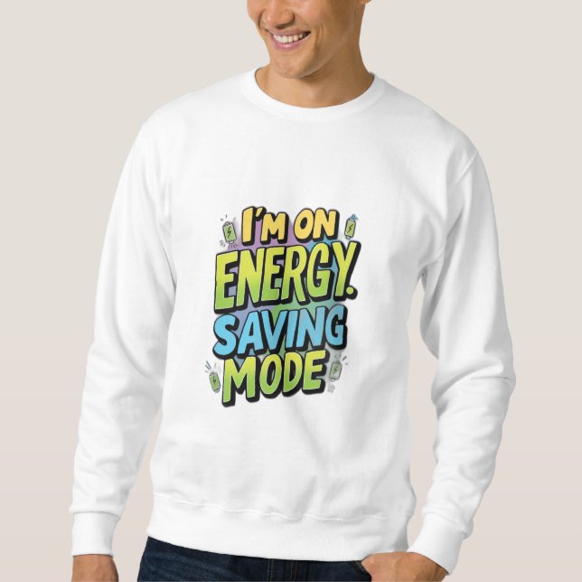 Sudadera Estoy en modo de ahorro de energía (Anverso)