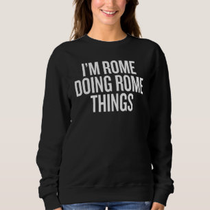 Sudadera Estoy en Roma haciendo cosas de Roma Eslogan