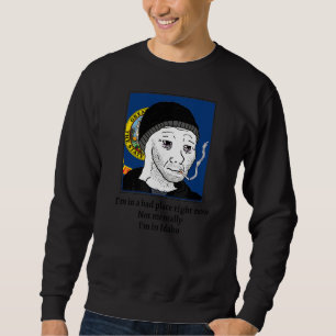 Sudadera Estoy en un mal lugar ahora mismo no mentalmente e