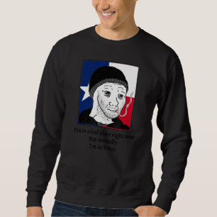 Sudadera Estoy en un mal lugar ahora mismo no mentalmente e