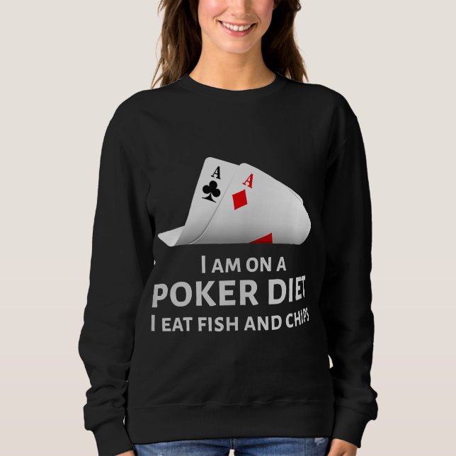 Sudadera Estoy En Una Dieta De Póquer Que Como Pescado Y Ch (Anverso)