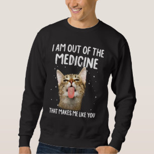 Sudadera Estoy Fuera De La Medicina Que Me Hace Como Tú.