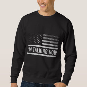 Sudadera Estoy hablando ahora del debate presidencial de Tr