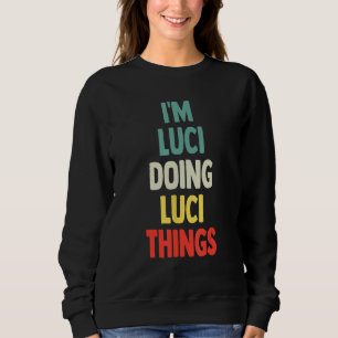 Sudadera Estoy Haciendo Luci Cosas Divertidas Nombre Person