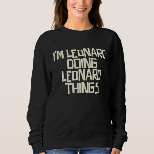 Sudadera Estoy Leonard haciendo cosas de Leonard