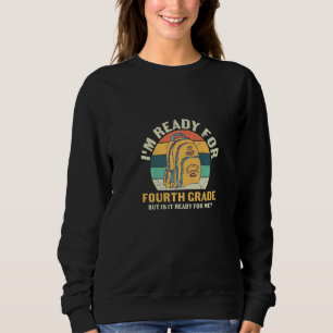 Sudadera Estoy Listo Para 4to Grado Pero Está Listo Para Mí