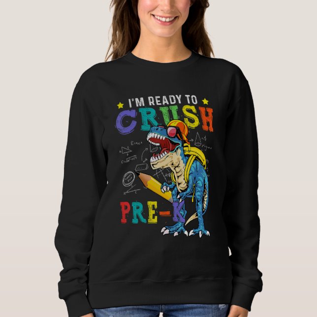Sudadera Estoy listo para aplastar a los dinosaurios pre K  (Anverso)