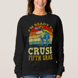 Sudadera Estoy listo para aplastar a los niños de quinto gr