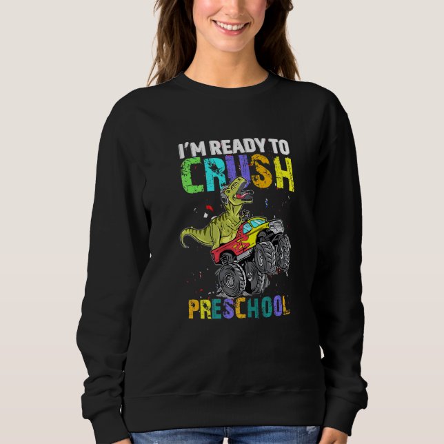 Sudadera Estoy Listo Para Aplastar Dinosaurio De Camión De  (Anverso)