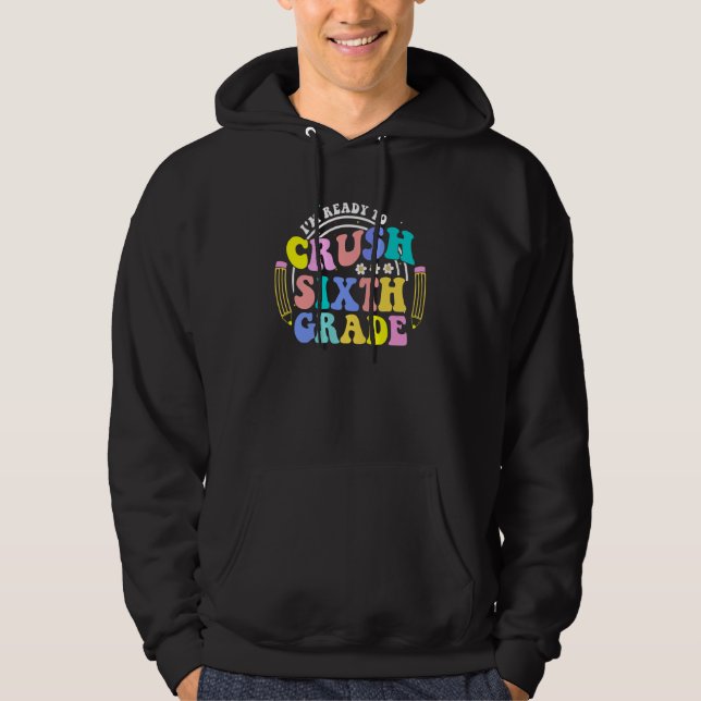 Sudadera Estoy listo para aplastar sexto grado Groovy Retro (Anverso)