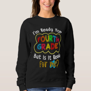 Sudadera Estoy listo para el cuarto grado pero estoy listo
