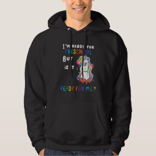 Sudadera Estoy Listo Para El Preescolar Pero Está Listo Par