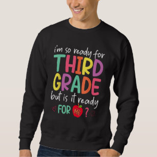 Sudadera Estoy listo para el tercer grado pero está listo p