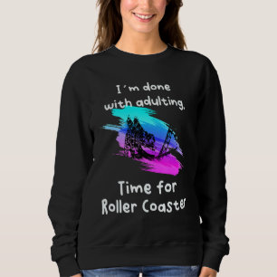 Sudadera Estoy listo para hacer la montaña rusa