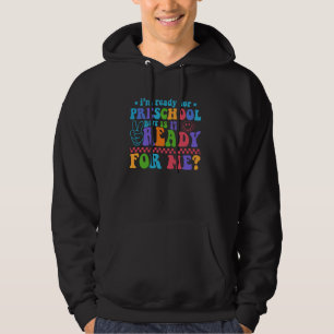 Sudadera Estoy listo para la escuela preescolar, pero está 