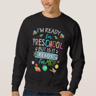 Sudadera Estoy Listo Para La Escuela Preescolar Pero Está L