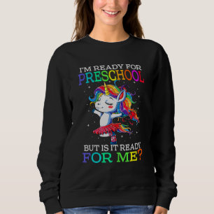 Sudadera Estoy listo para la Unicornio preescolar