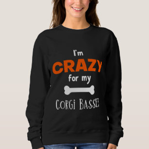 Sudadera Estoy Loco Por Mi Idea Corgi Basset
