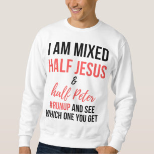 Sudadera Estoy mezclado medio Jesús y medio Pedro resuenan