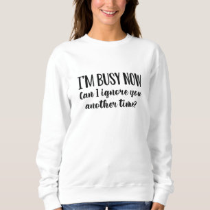 Sudadera Estoy ocupado ahora