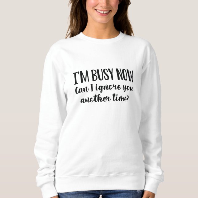 Sudadera Estoy ocupado ahora (Anverso)