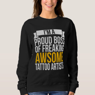Sudadera Estoy Orgulloso Jefe De Fastidioso Artista De Tatu