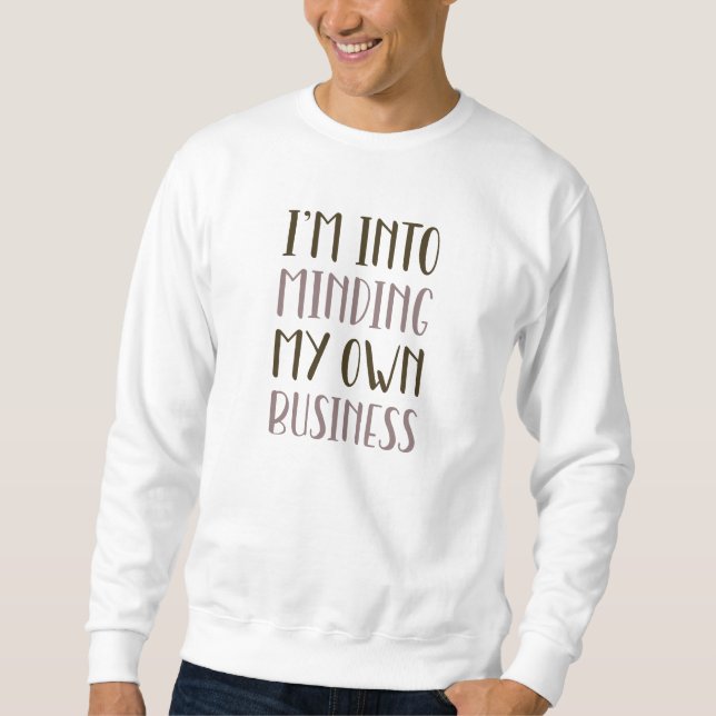Sudadera Estoy pensando en mi propio negocio (Anverso)