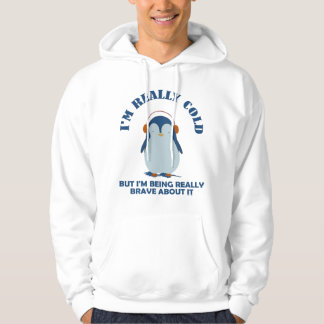 Sudadera Estoy Realmente Frío Valiente Al Respecto